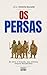 OS PERSAS (História Mundial)