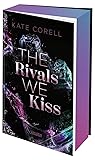 The Rivals We Kiss