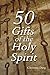 50 Gifts of the Holy Spirit