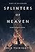 Splinters of Heaven (Pax Terminus, #1)