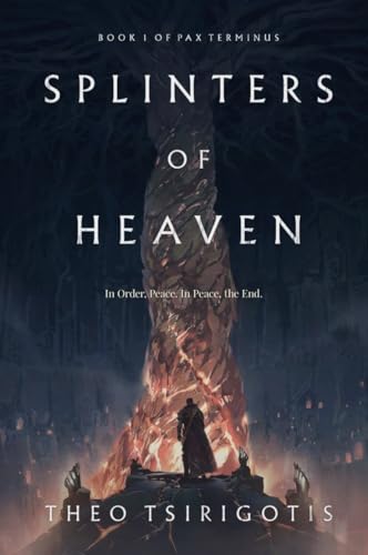 Splinters of Heaven (Pax Terminus, #1)