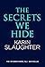 The Secrets We Hide