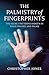 The Palmistry of Fingerprints by Christopher Jones