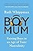 BoyMom: Reimagining Boyhood in the Age of Impossible Masculinity