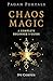 Pagan Portals - Chaos Magic: A Complete Beginner's Guide