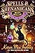 Spells & Shenanigans (Misty Hollow Magical Cozy Mysteries Book 1)