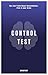 The Control Test: The Real ...