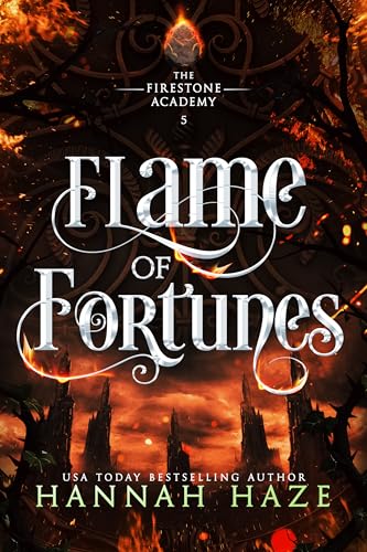 Flame of Fortunes: A Why-Choose Fantasy Romance (The Firestone Academy Book 5)