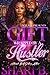 Gift Wrapped By A Hustler (Gift Wrapped Romance Christmas Series Book 1)