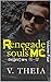 Renegade Souls MC Boxset Collection by V. Theia