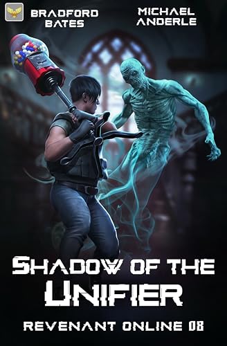 Shadow of the Unifier (Revenant Online Book 8)