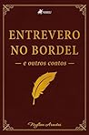 Entrevero no Bordel: e outros contos (Portuguese Edition) Entrevero no Bordel: e outros contos (Portuguese Edition)