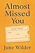 Almost Missed You