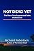 Not Dead Yet: The Rise of t...