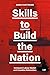 Skills to Build the Nation:...