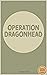 Operation Dragonhead
