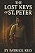 The Lost Keys of St. Peter by Patrick Reis