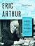 Eric Arthur: Architect, Educator, Gentleman of Taste