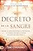 El Decreto De La Sangre: Re...