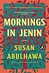 Mornings in Jenin by Susan Abulhawa Mornings in Jenin by Susan Abulhawa