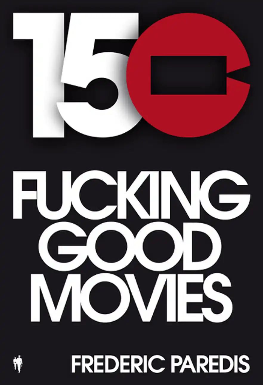 150 Fucking Good Movies (Hardcover)