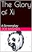 The Glory of Xi: A Screenplay