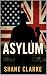 Asylum by Shane Clarke