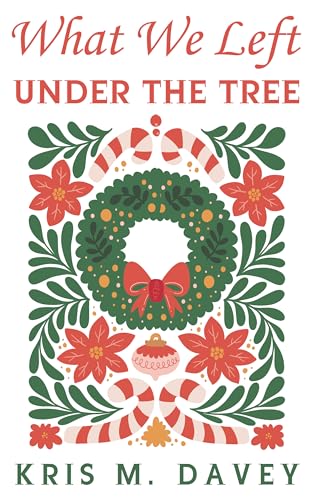 What We Left Under The Tree (Kindle Edition)