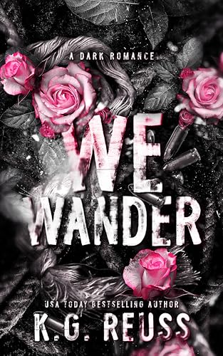 We Wander: A Dark Romance (Kindle Edition)