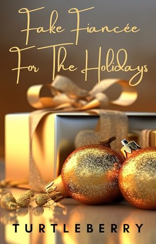 Fake Fiancée For The Holidays (Kindle Edition)