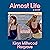Almost Life: A Novel