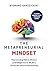 The Metapreneurial Mindset: Harnessing Drive, Desire and Diligence to Build a Purpose Driven Enterprise.