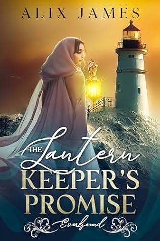The Lantern Keeper's Promise: A Sweet Pride and Prejudice Forced Proximity Romantasy