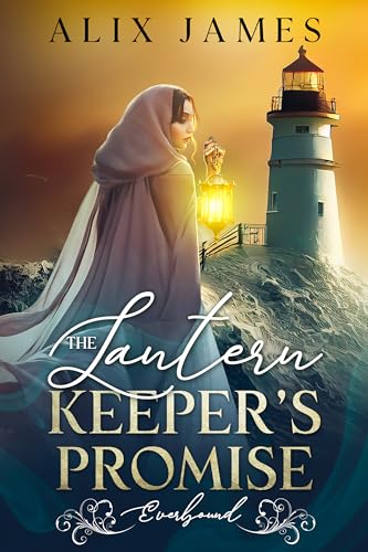 The Lantern Keeper's Promise: Everbound Chronicles (Kindle Edition)