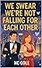 We Swear We Are Not Falling For Each Other (The Almost Ever After Series)