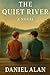 The Quiet River by Daniel Alan