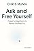 Ask and Free Yourself by Chris Munn
