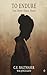 TO ENDURE by C.E. BALTHASER