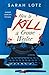How to Kill a Crime Writer by Sarah Lotz