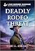 Deadly Rodeo Threat by Sami A. Abrams