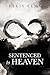 Sentenced to Heaven