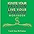 Ignite Your Passion, Live Your Purpose: Make Money Doing What You're Meant to Do
