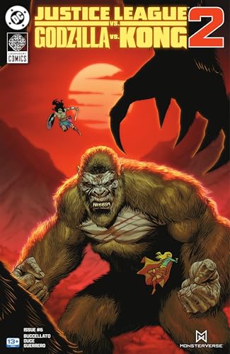 Justice League vs. Godzilla vs. Kong 2 (2025-) #6 (Justice League vs. Godzilla vs. Kong 2 (2025-) #1)