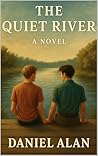 The Quiet River: ...
