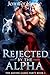 REJECTED BY THE ALPHA: A Re...