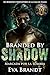 Branded by Shadow by Eva Brandt