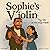 Sophie's Violin: The Tale o...