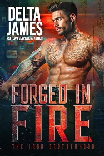 Forged in Fire (Iron Brotherhood #2)