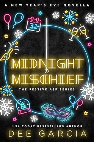 Midnight Mischief: A New Year's Eve Novella (Festive ASF)
