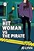 The Hitwoman vs The Pirate by JB Lynn